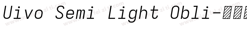 Uivo Semi Light Obli字体转换